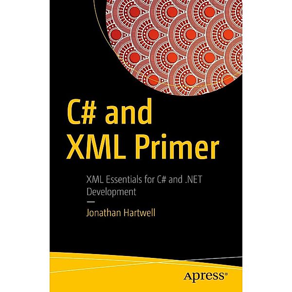 C# and XML Primer, Jonathan Hartwell