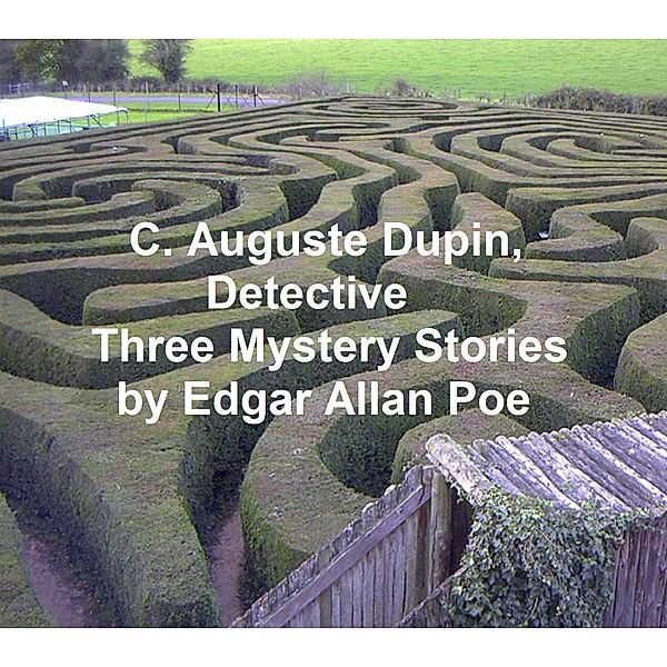 C. Auguste Dupin, Detective, Edgar Allan Poe