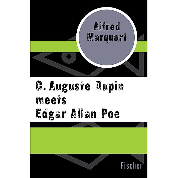 C. Auguste Dupin meets Edgar Allan Poe, Alfred Marquart