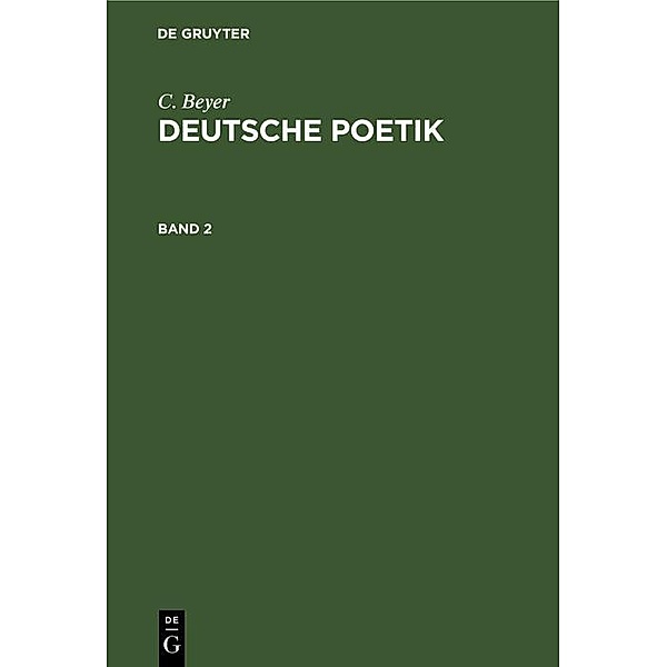 C. Beyer: Deutsche Poetik. Band 2, C. Beyer