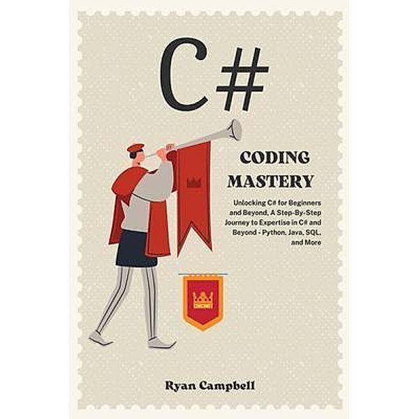 C# Coding Mastery, Ryan Campbell