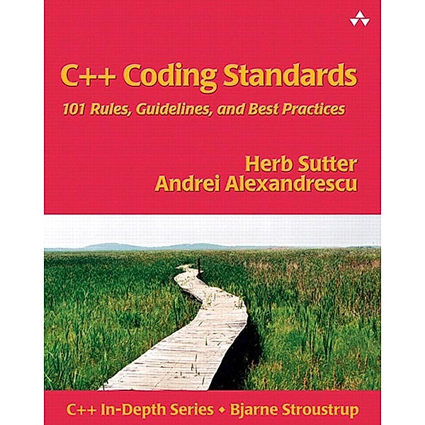 C++ Coding Standards, Herb Sutter, Andrei Alexandrescu