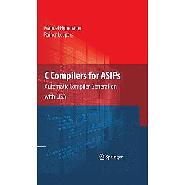 C Compilers for ASIPs, Manuel Hohenauer, Rainer Leupers