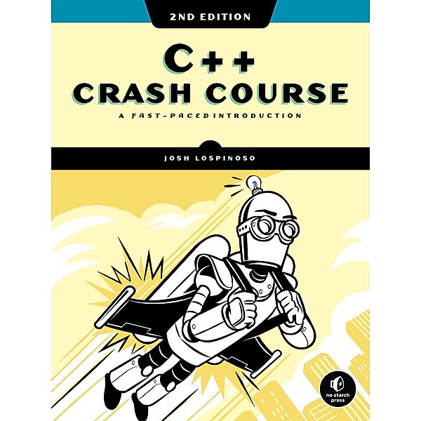 C++ Crash Course, 2nd Edition, Joshua Lospinoso