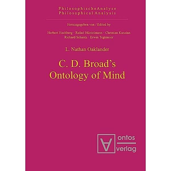 C. D. Broad's Ontology of Mind / Philosophische Analyse /Philosophical Analysis Bd.12, L. Nathan Oaklander