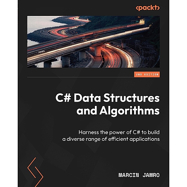 C# Data Structures and Algorithms, Marcin Jamro