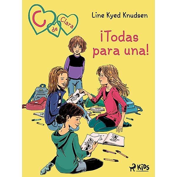 C de Clara 5: ¡Todas para una! / C de Clara Bd.5, Line Kyed Knudsen