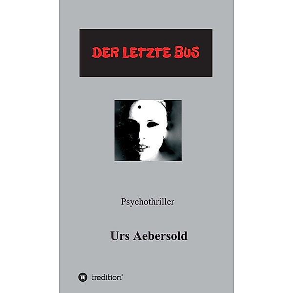(C) DER LETZTE BUS / NINA BRANDNER - Ermittlerin Bd.3, Urs Aebersold