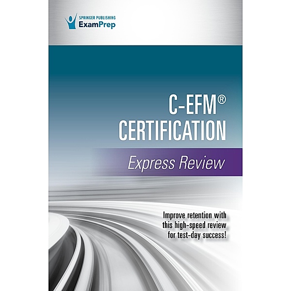 C-EFM® Certification Express Review, Springer Publishing Company