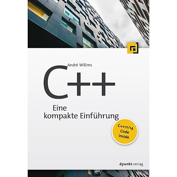 C++: Eine kompakte Einführung, André Willms