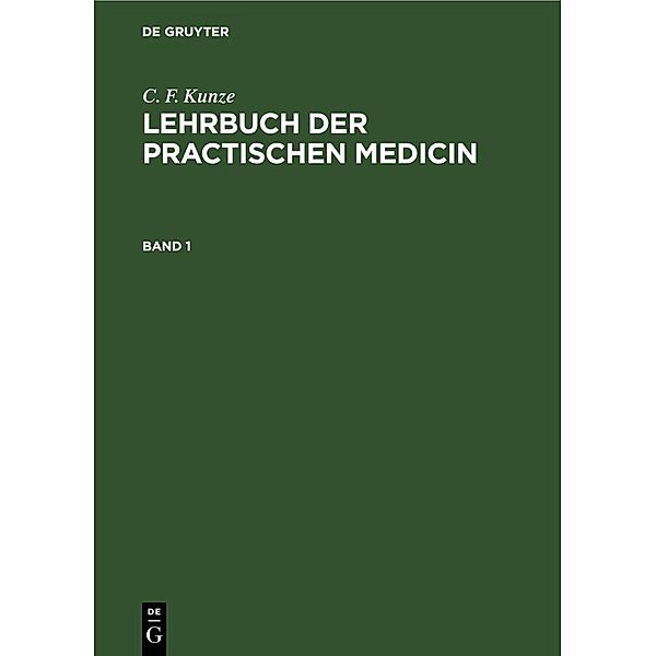 C. F. Kunze: Lehrbuch der practischen Medicin. Band 1, C. F. Kunze