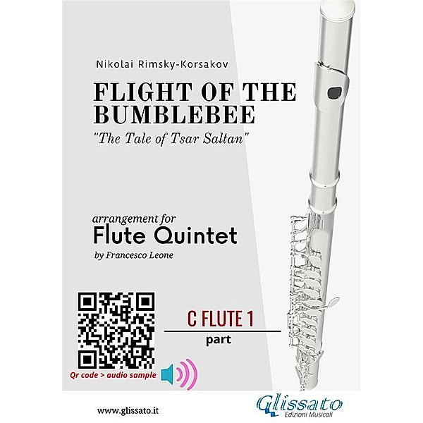 C Flute 1 part: Flight of The Bumblebee for Flute Quintet / Flight of The Bumblebee for Flute Quintet Bd.2, Nikolai Rimsky-Korsakov, a cura di Francesco Leone