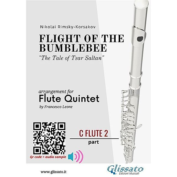 C Flute 2 part: Flight of The Bumblebee for Flute Quintet / Flight of The Bumblebee for Flute Quintet Bd.3, Nikolai Rimsky-Korsakov, a cura di Francesco Leone