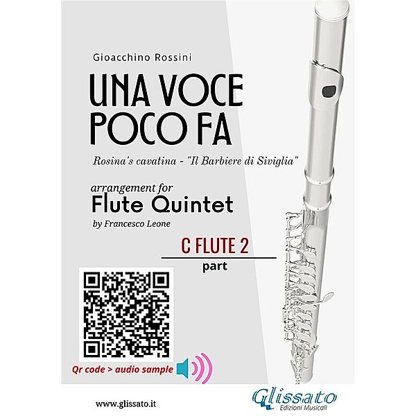 C Flute 2 part of Una voce poco fa for Flute Quintet / Una voce poco fa - Flute Quintet Bd.2, Gioacchino Rossini, a cura di Francesco Leone