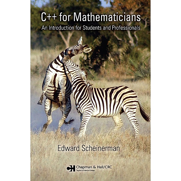 C++ for Mathematicians, Edward Scheinerman