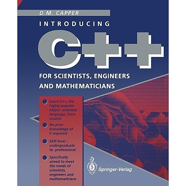 C++ for Scientists, Engineers and Mathematicians, Derek M. Capper