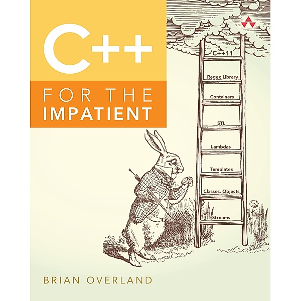 C++ for the Impatient, Brian Overland