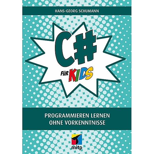 C# für Kids, Hans-Georg Schumann