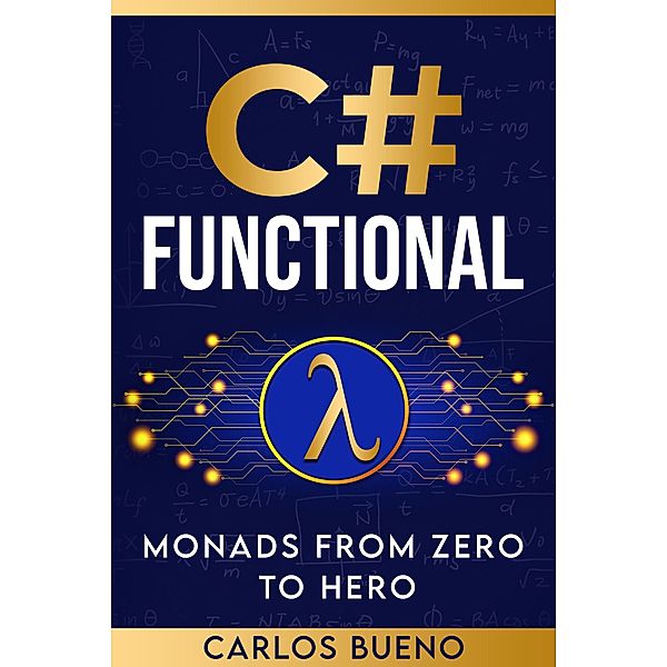 C# Functional, Carlos Bueno