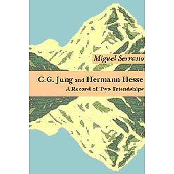 C.G. Jung and Hermann Hesse, Miguel Serrano