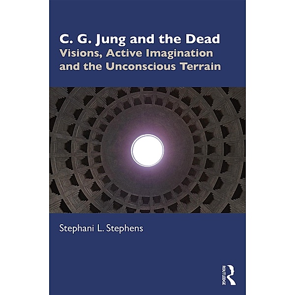 C. G. Jung and the Dead, Stephani L. Stephens