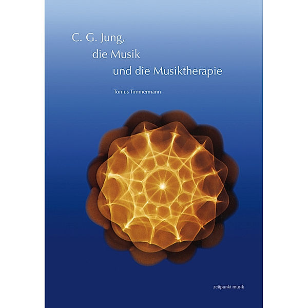 C. G. Jung, die Musik und die Musiktherapie, Tonius Timmermann