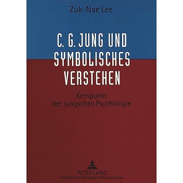 C.G. Jung und Symbolisches Verstehen, Zuk-Nae Lee
