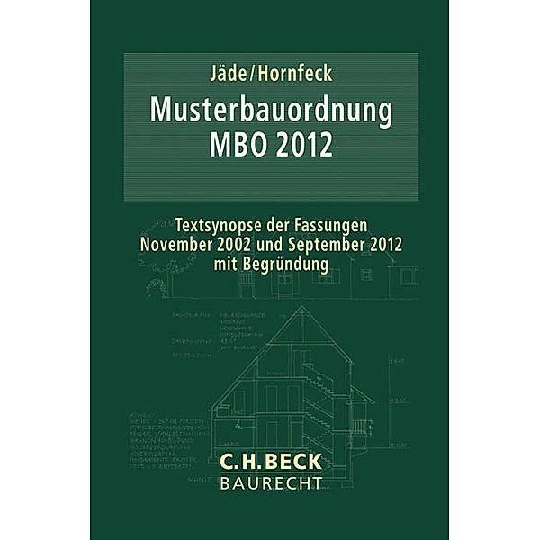 C.H. Beck Baurecht / Musterbauordnung (MBO 2012), Henning Jäde, Johanna Hornfeck