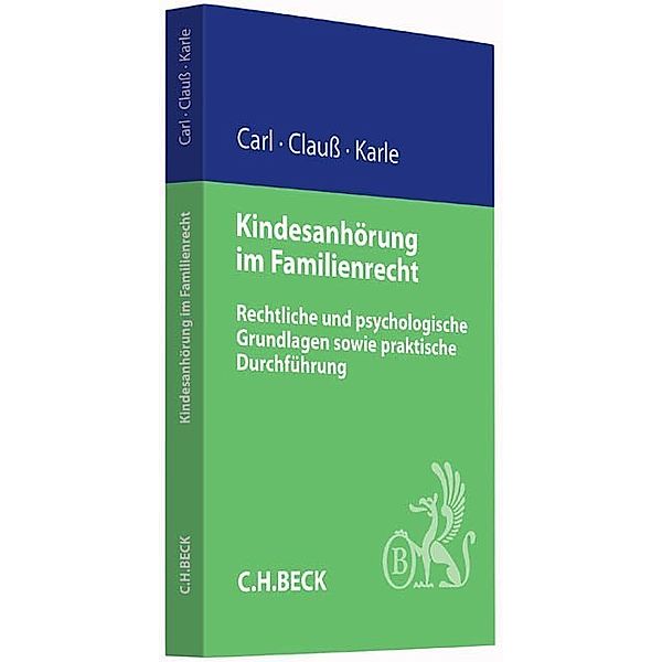 C. H. Beck Familienrecht / Kindesanhörung im Familienrecht, Eberhard Carl, Marianne Clauß, Michael Karle