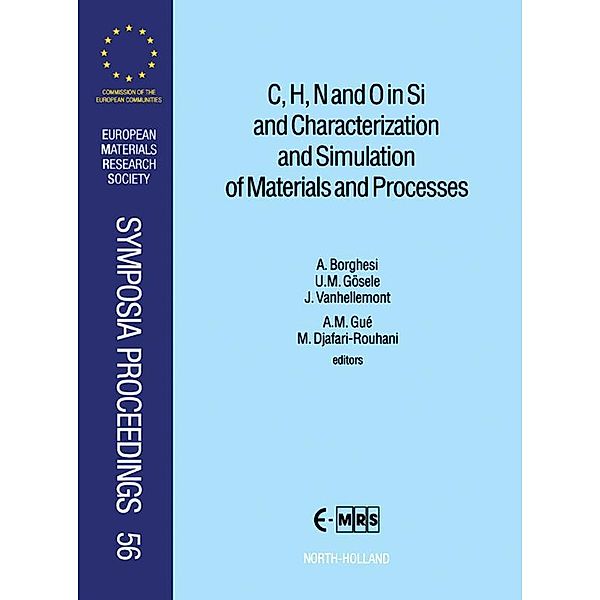 C, H, N and O in Si and Characterization and Simulation of Materials and Processes