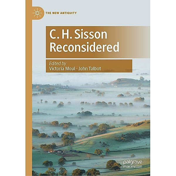C. H. Sisson Reconsidered / The New Antiquity