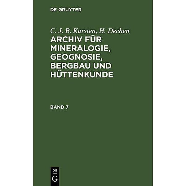 C. J. B. Karsten; H. Dechen: Archiv für Mineralogie, Geognosie, Bergbau und Hüttenkunde. Band 7, C. J. B. Karsten, H. Dechen