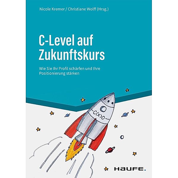 C-Level auf Zukunftskurs, Nicole Kremer, Christiane Wolff