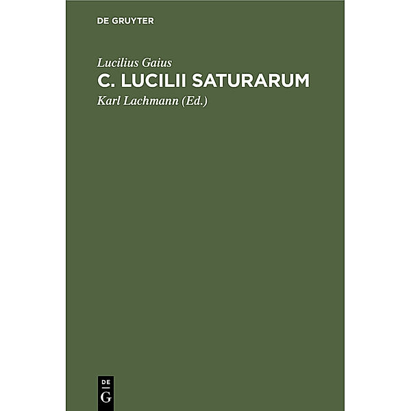 C. Lucilii Saturarum, Lucilius Gaius