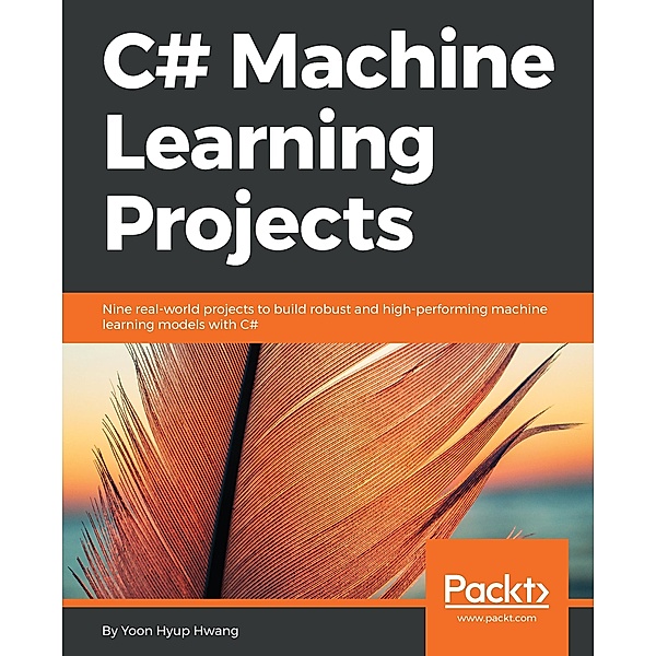 C# Machine Learning Projects, Hwang Yoon Hyup Hwang