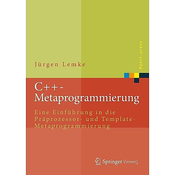C++-Metaprogrammierung / Xpert.press, Jürgen Lemke