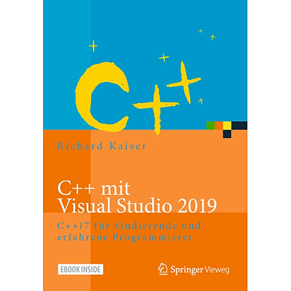 C++ mit Visual Studio 2019, m. 1 Buch, m. 1 E-Book, Richard Kaiser
