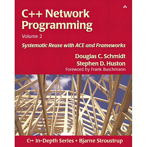 C++ Network Programming, Douglas C. Schmidt, Stephen D. Huston