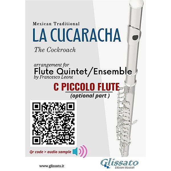 C Piccolo Flute (optional) part of La Cucaracha for Flute Quintet/Ensemble / La Cucaracha - Flute Quintet Bd.8, Mexican Traditional, a cura di Francesco Leone