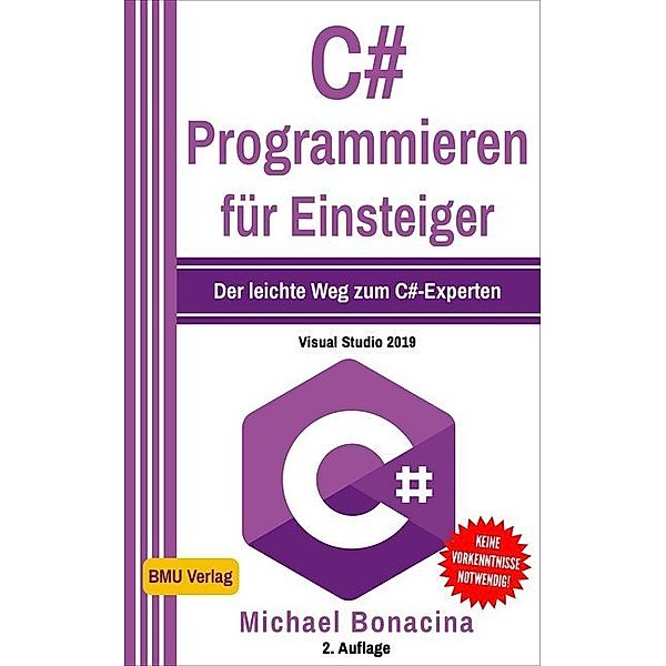 C# Programmieren für Einsteiger, Michael Bonacina