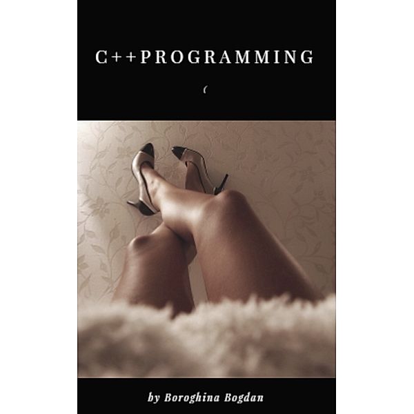 C++ Programming, Boroghina Bogdan