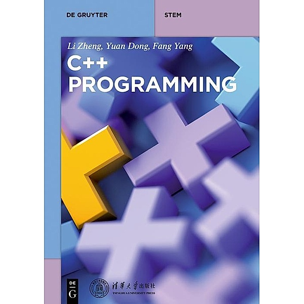 C++ Programming / De Gruyter Textbook, Yuan Dong, Fang Yang