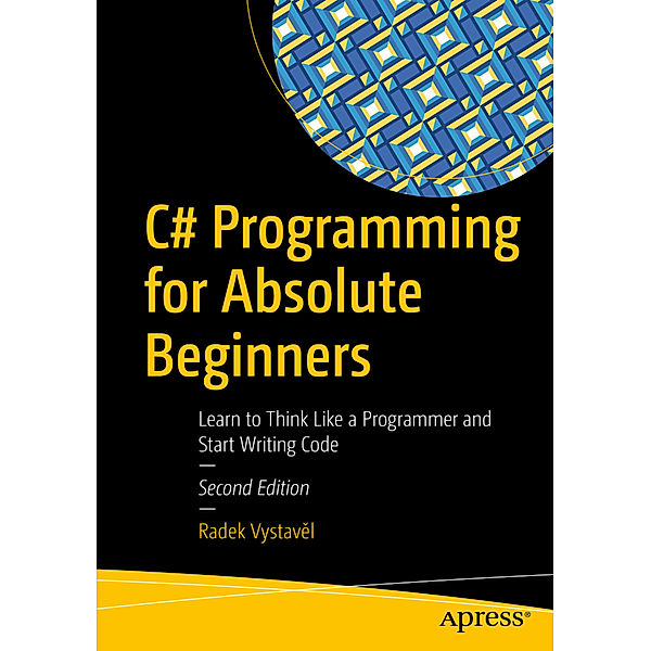 C# Programming for Absolute Beginners, Radek Vystavel
