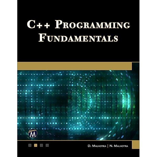 C++ Programming Fundamentals, Malhotra D. Malhotra, Malhotra N. Malhotra