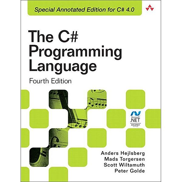 C# Programming Language (Covering C# 4.0), The / Microsoft .net Development, Anders Hejlsberg, Mads Torgersen, Scott Wiltamuth, Peter Golde