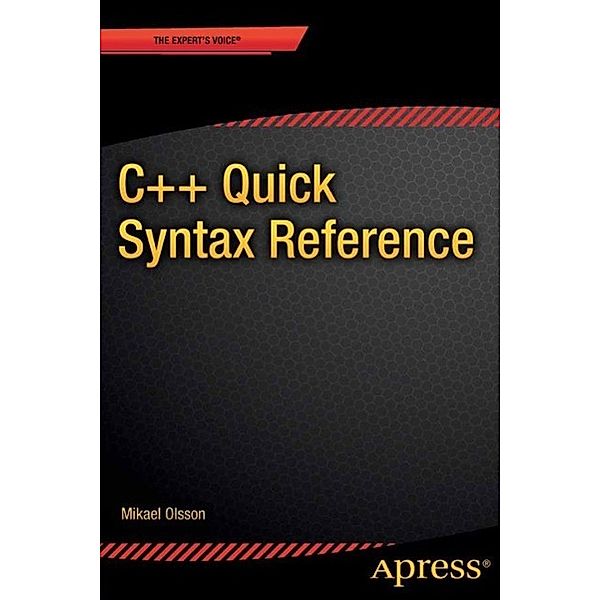 C++ Quick Syntax Reference, Mikael Olsson