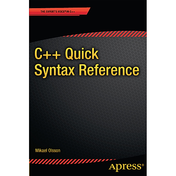C++ Quick Syntax Reference, Mikael Olsson