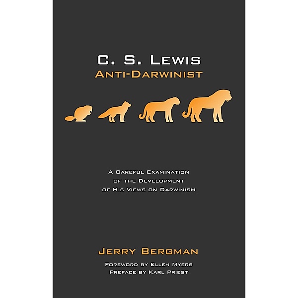 C. S. Lewis: Anti-Darwinist, Jerry Bergman