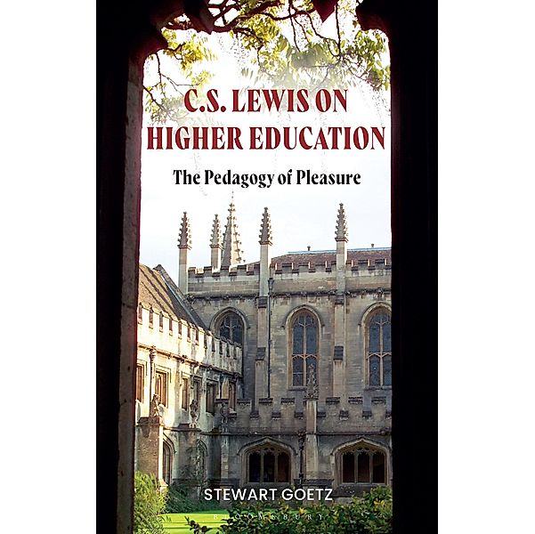 C.S. Lewis on Higher Education, Stewart Goetz