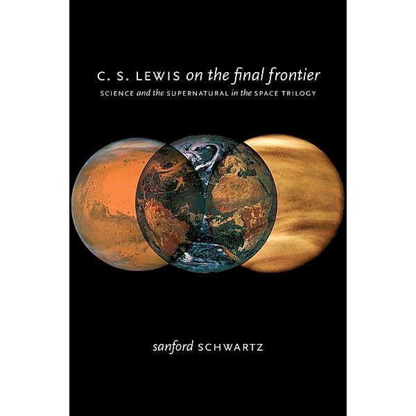 C. S. Lewis on the Final Frontier, Sanford Schwartz